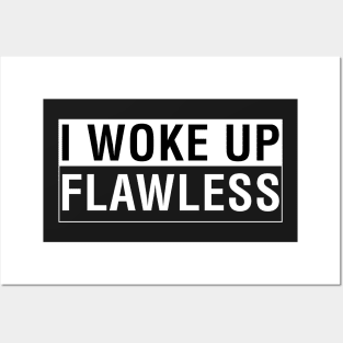 I Woke Up Flawless Posters and Art